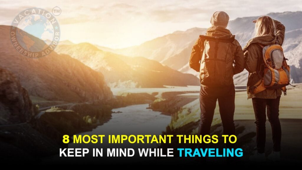 Things to Keep during Travelling | Vacation Ownership Advisor