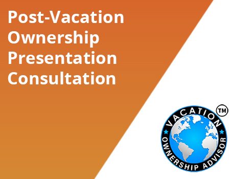 Post-Vacation Ownership Presentation Consultation | VOA