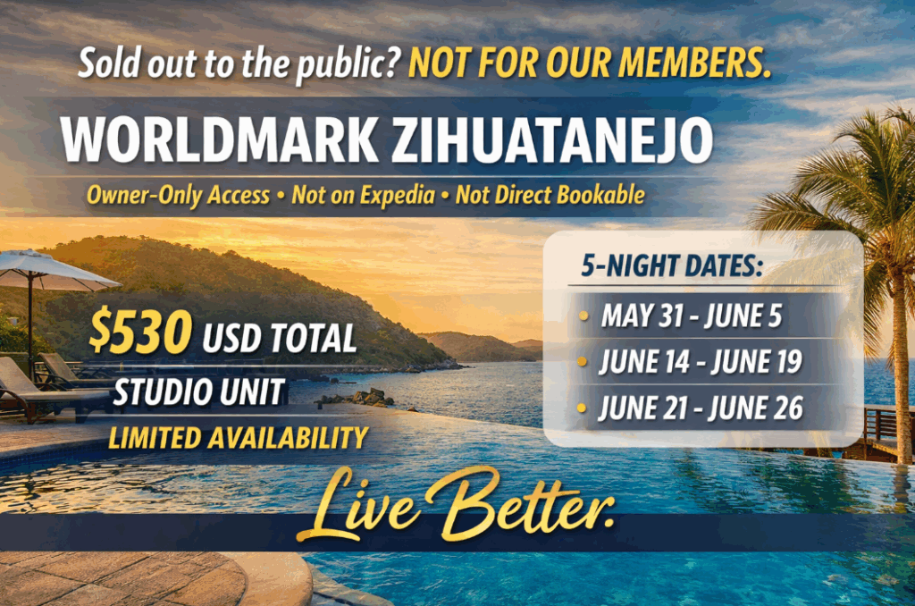 Horizontal promotional image featuring an oceanfront view in Zihuatanejo, Mexico, showcasing an exclusive owner-only WorldMark studio stay with limited availability and the message “Live Better” by Vacation Ownership Advisor.