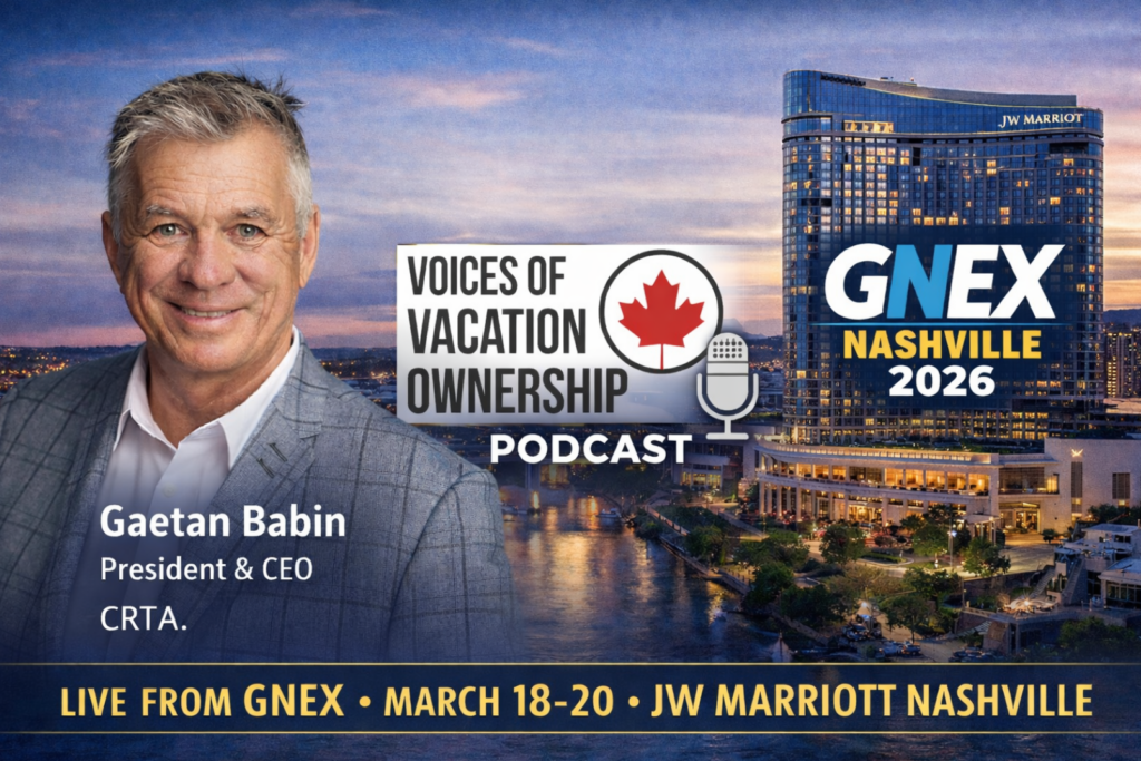 Gaetan Babin, President and CEO of CRTA, featured in a promotional banner for the Voices of Vacation Ownership™ Podcast at GNEX Nashville 2026 at the JW Marriott Nashville.
