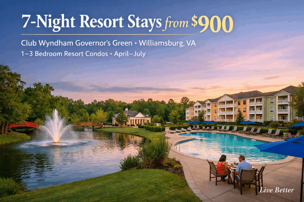 Scenic view of Club Wyndham Governor’s Green in Williamsburg, Virginia, featuring a resort pool, fountain lake, and colonial-style buildings at sunset, promoting 7-night resort condo stays from $900.